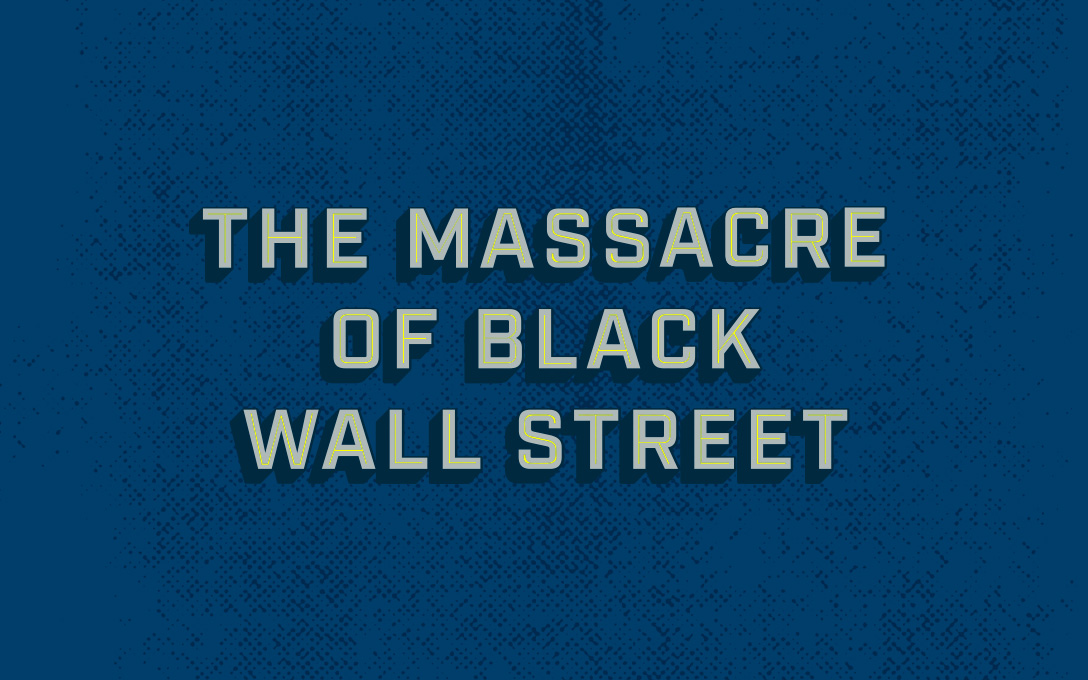 The Massacre of Black Wall Street Title